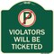 Signmission No Parking Violators Will Ticketed Heavy-Gauge Aluminum Architectural Sign, 18" x 18", G-1818-23659 A-DES-G-1818-23659 - alternate 1